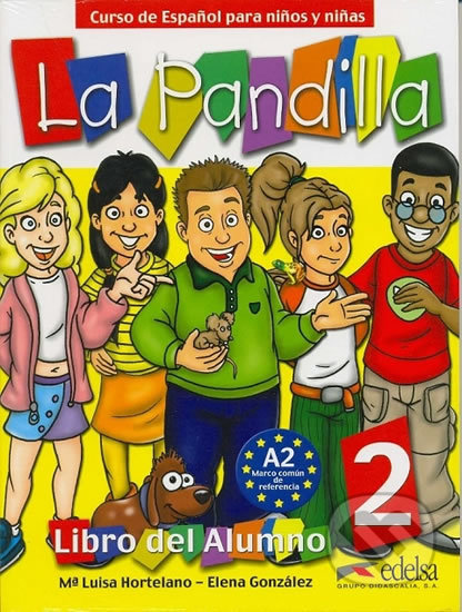 Kniha: La pandilla 2 - libro del alumno+ejercicios (Elena Gonzalez a Ma Luisa Hortelano). Fraus, 2007 Kniha: La pandilla 2 - libro del alumno+ejercicios (Elena Gonzalez a Ma Luisa Hortelano). Fraus, 2007