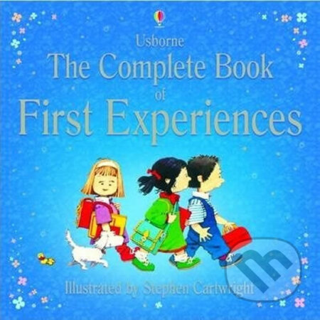 Kniha: The Complete Book of First Experiences (Anne Civardi a Stephen Cartwright). Usborne, 2009 Kniha: The Complete Book of First Experiences (Anne Civardi a Stephen Cartwright). Usborne, 2009
