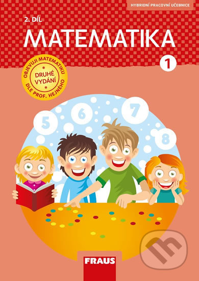 Kniha: Matematika 1 - 2. díl (Milan Hejný). Fraus, 2019 Kniha: Matematika 1 - 2. díl (Milan Hejný). Fraus, 2019