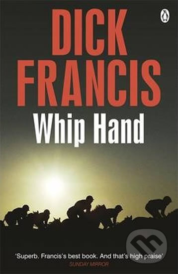 Kniha: Whip Hand (Dick Francis). Penguin Books, 2016 Kniha: Whip Hand (Dick Francis). Penguin Books, 2016
