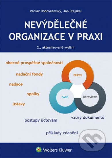 Kniha: Nevýdělečné organizace v praxi (Václav Dobrozemský). Wolters Kluwer ČR, 2017 Kniha: Nevýdělečné organizace v praxi (Václav Dobrozemský). Wolters Kluwer ČR, 2017