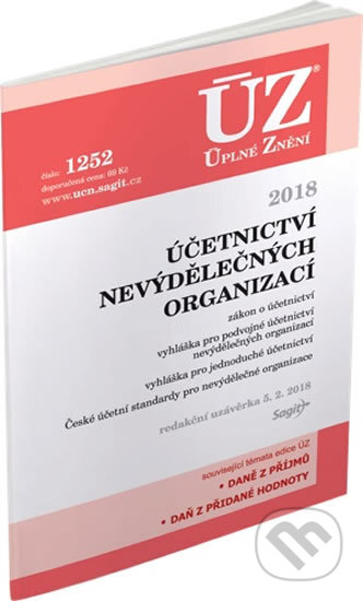 Kniha: ÚZ 1252: Účetnictví nevýdělečných organizací 2018 (Sagit). Sagit, 2018 Kniha: ÚZ 1252: Účetnictví nevýdělečných organizací 2018 (Sagit). Sagit, 2018