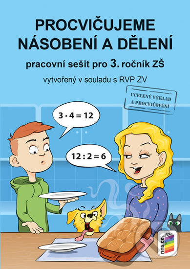Kniha: Procvičujeme násobení a dělení (NNS). NNS, 2019 Kniha: Procvičujeme násobení a dělení (NNS). NNS, 2019