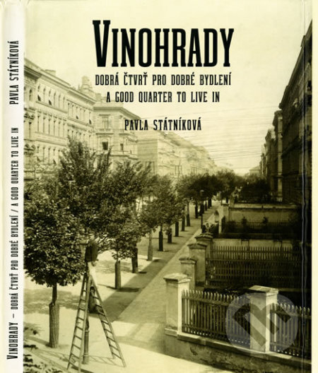 Kniha: Vinohrady (Pavla Státníková). Muzeum hlavního města Prahy, 2012 Kniha: Vinohrady (Pavla Státníková). Muzeum hlavního města Prahy, 2012