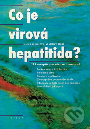 Kniha: Co je virová hepatitída? (Laura Krekulová). Triton, 1999 Kniha: Co je virová hepatitída? (Laura Krekulová). Triton, 1999