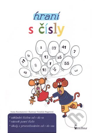 Kniha: Hraní s čísly (Ivana Kocmanová a Vendula Hegerová). Axióma, 2014 Kniha: Hraní s čísly (Ivana Kocmanová a Vendula Hegerová). Axióma, 2014