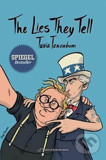 Kniha: The Lies They Tell (Tuvia Tenenbom). Gefen, 2017 Kniha: The Lies They Tell (Tuvia Tenenbom). Gefen, 2017