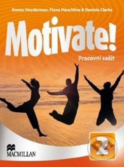Kniha: Motivate! 2 - Pracovní sešit (MacMillan). MacMillan, 2015 Kniha: Motivate! 2 - Pracovní sešit (MacMillan). MacMillan, 2015