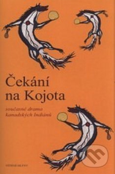Kniha: Čekání na kojota (Větrné mlýny). Větrné mlýny, 2017 Kniha: Čekání na kojota (Větrné mlýny). Větrné mlýny, 2017