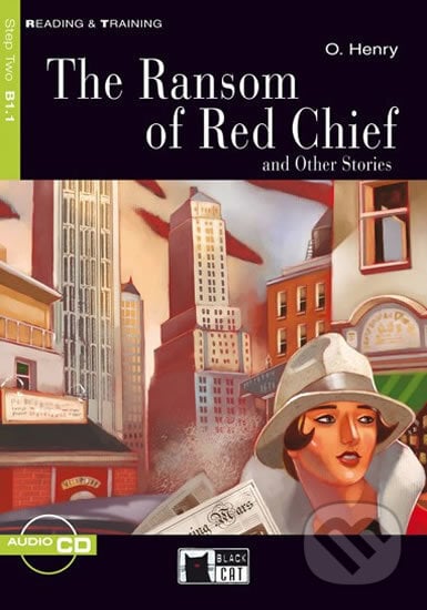Reading & Training: The Ransom Of Red Chief and Other Stories + CD, Black Cat, 2008