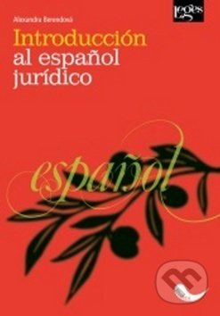 Kniha: Introducción al espaňol jurídico (Alexandra Berendová). Leges Kniha: Introducción al espaňol jurídico (Alexandra Berendová). Leges