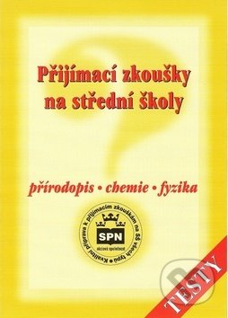 Kniha: Přijímací zkoušky na střední školy: přírodopis - chemie - fyzika (Milan Bičík). SPN - pedagogické nakladatelství, 2011 Kniha: Přijímací zkoušky na střední školy: přírodopis - chemie - fyzika (Milan Bičík). SPN - pedagogické nakladatelství, 2011