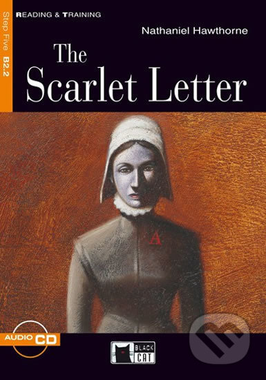 Kniha: Reading & Training: The Scarlet Letter + CD (Nathaniel Hawthorne). Black Cat, 2012 Kniha: Reading & Training: The Scarlet Letter + CD (Nathaniel Hawthorne). Black Cat, 2012