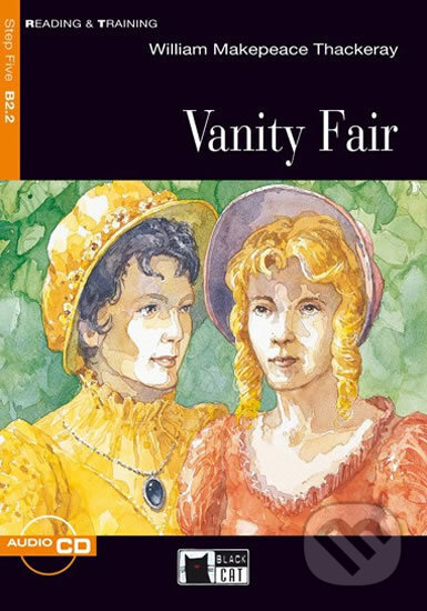 Kniha: Reading & Training: Vanity Fair + CD (William Makepeace Thackeray). Black Cat, 2011 Kniha: Reading & Training: Vanity Fair + CD (William Makepeace Thackeray). Black Cat, 2011