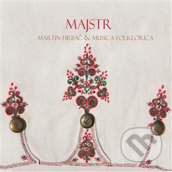 Hudobné CD: Martin Hrbáč, Musica Folklorica: Majstr (Indies Scope). Indies Scope, 2019 Hudobné CD: Martin Hrbáč, Musica Folklorica: Majstr (Indies Scope). Indies Scope, 2019