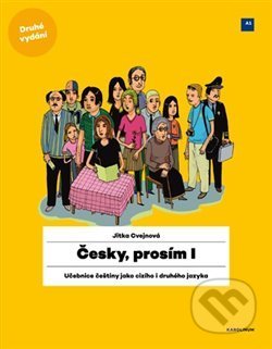 Kniha: Česky, prosím I. (Jitka Cvejnová). Karolinum, 2019 Kniha: Česky, prosím I. (Jitka Cvejnová). Karolinum, 2019