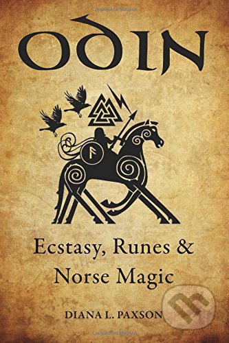 Kniha: Odin: Ecstasy, Runes, & Norse Magic (Diana L. Paxson). Red wheel, 2017 Kniha: Odin: Ecstasy, Runes, & Norse Magic (Diana L. Paxson). Red wheel, 2017