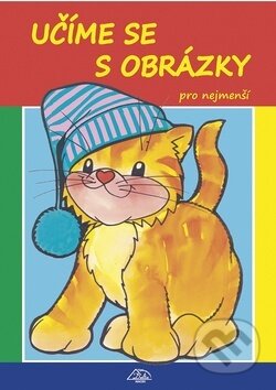 Kniha: Učíme se s obrázky pro nejmenší (Luděk Schneider). Delta Macek, 2010 Kniha: Učíme se s obrázky pro nejmenší (Luděk Schneider). Delta Macek, 2010