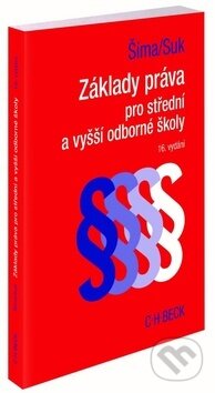 Kniha: Základy práva pro střední a vyšší odborné školy (Alexander Šíma a Milan Suk). C. H. Beck, 2019 Kniha: Základy práva pro střední a vyšší odborné školy (Alexander Šíma a Milan Suk). C. H. Beck, 2019