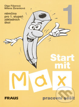 Kniha: Start mit Max 1 - pracovní sešit (Milena Zbranková a Olga Fišarová). Fraus, 2000 Kniha: Start mit Max 1 - pracovní sešit (Milena Zbranková a Olga Fišarová). Fraus, 2000
