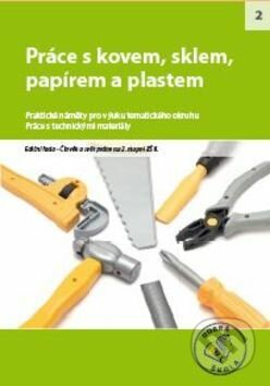 Kniha: Práce s kovem, sklem, papírem a plastem pro 2. stupeň ZŠ (Raabe CZ). Raabe CZ, 2012 Kniha: Práce s kovem, sklem, papírem a plastem pro 2. stupeň ZŠ (Raabe CZ). Raabe CZ, 2012