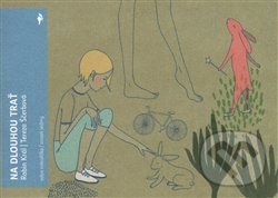 Kniha: Na dlouhou trať (Robin Král a Tereza Ščerbová). Běžíliška, 2016 Kniha: Na dlouhou trať (Robin Král a Tereza Ščerbová). Běžíliška, 2016