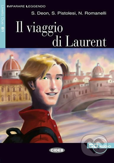 Kniha: Imparare leggendo: Il Viaggio di Laurent + CD (Norma Romanelli, S. Deon a S. Pistoleri). Black Cat, 2015 Kniha: Imparare leggendo: Il Viaggio di Laurent + CD (Norma Romanelli, S. Deon a S. Pistoleri). Black Cat, 2015