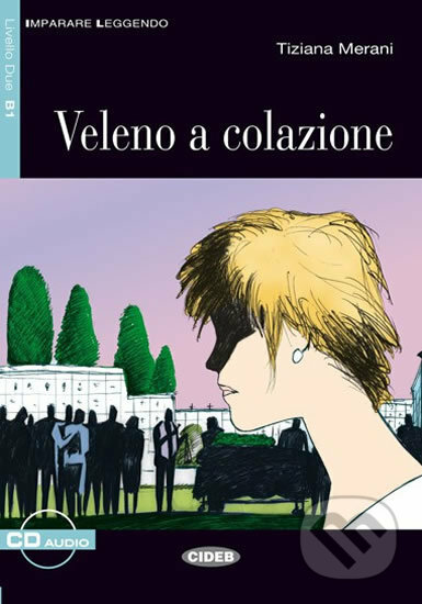 Kniha: Imparare leggendo: Veleno a colazione + CD (Tiziana Merani). Black Cat, 2008 Kniha: Imparare leggendo: Veleno a colazione + CD (Tiziana Merani). Black Cat, 2008