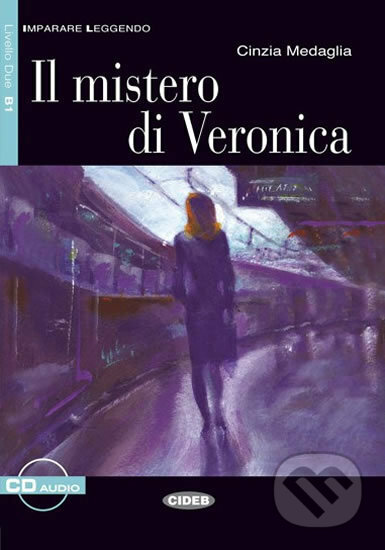 Kniha: Imparare leggendo: Il Mistero di Veronica + CD (Cinzia Medaglia). Black Cat, 2008 Kniha: Imparare leggendo: Il Mistero di Veronica + CD (Cinzia Medaglia). Black Cat, 2008