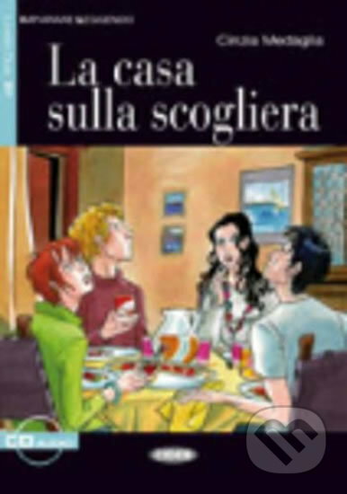 Kniha: Imparare leggendo: La casa sulla scogliera + CD (Cinzia Medaglia). Black Cat, 2008 Kniha: Imparare leggendo: La casa sulla scogliera + CD (Cinzia Medaglia). Black Cat, 2008