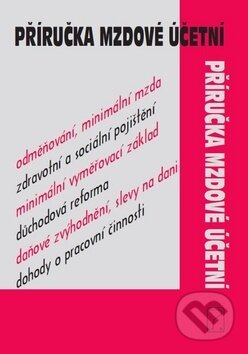 Kniha: Příručka mzdové účetní (Poradce s.r.o.). Poradce s.r.o., 2018 Kniha: Příručka mzdové účetní (Poradce s.r.o.). Poradce s.r.o., 2018