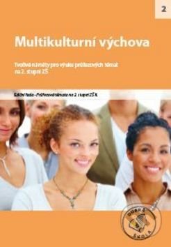 Kniha: Multikulturní výchova na 2. stupni základní školy (Raabe CZ). Raabe CZ, 2012 Kniha: Multikulturní výchova na 2. stupni základní školy (Raabe CZ). Raabe CZ, 2012
