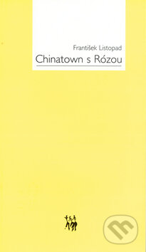 Kniha: Chinatown s Rózou (František Listopad). Dauphin, 2001 Kniha: Chinatown s Rózou (František Listopad). Dauphin, 2001