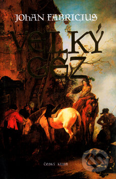 Kniha: Velký Géz (Johan Fabricius). Český klub, 2004 Kniha: Velký Géz (Johan Fabricius). Český klub, 2004
