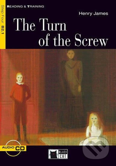 Kniha: Reading & Training: The Turn of the Screw + CD (Henry James). Black Cat, 2012 Kniha: Reading & Training: The Turn of the Screw + CD (Henry James). Black Cat, 2012