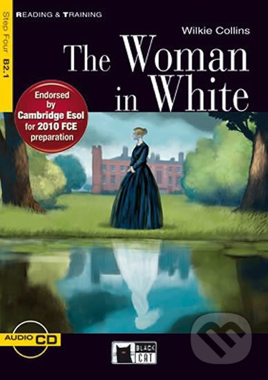 Kniha: Reading & Training: The Woman in white + CD (Wilkie Collins). Black Cat, 2008 Kniha: Reading & Training: The Woman in white + CD (Wilkie Collins). Black Cat, 2008