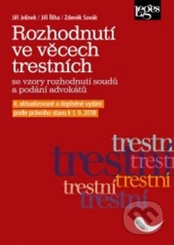 Kniha: Rozhodnutí ve věcech trestních (Jiří Jelínek, Jiří Říha a Zdeněk Sovák). Leges, 2018 Kniha: Rozhodnutí ve věcech trestních (Jiří Jelínek, Jiří Říha a Zdeněk Sovák). Leges, 2018