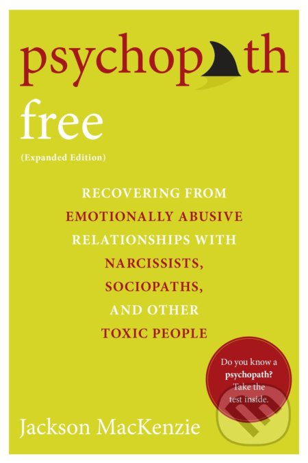 Kniha: Psychopath Free (Jackson Mackenzie). Berkley Books, 2015 Kniha: Psychopath Free (Jackson Mackenzie). Berkley Books, 2015