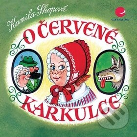 Kniha: O Červené karkulce (Kamila Skopová). Grada, 2014 Kniha: O Červené karkulce (Kamila Skopová). Grada, 2014