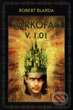 Kniha: Sarkofág V. 1.01 (Robert Blanda). Triton, 2004 Kniha: Sarkofág V. 1.01 (Robert Blanda). Triton, 2004