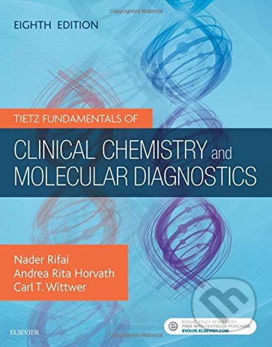 Tietz Fundamentals of Clinical Chemistry and Molecular Diagnostics - Nader Rifai, Elsevier Science, 2019