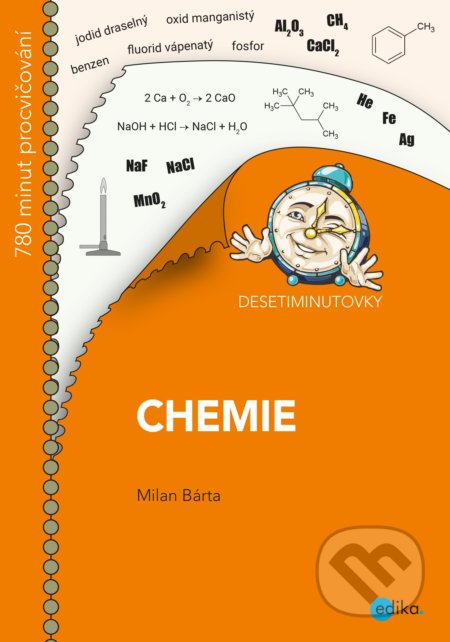 Kniha: Desetiminutovky: Chemie (Milan Bárta). Edika, 2019 Kniha: Desetiminutovky: Chemie (Milan Bárta). Edika, 2019