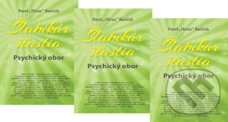 Kniha: 3 x Šlabikár šťastia 5 (Pavel Hirax Baričák). HladoHlas, 2019 Kniha: 3 x Šlabikár šťastia 5 (Pavel Hirax Baričák). HladoHlas, 2019
