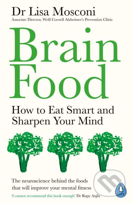 Kniha: Brain Food (Lisa Mosconi). Penguin Books, 2019 Kniha: Brain Food (Lisa Mosconi). Penguin Books, 2019