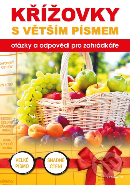 Kniha: Křížovky s větším písmem. otázky a odpovědi pro zahrádkáře (Nakladatelství Fragment). Nakladatelství Fragment, 2019 Kniha: Křížovky s větším písmem. otázky a odpovědi pro zahrádkáře (Nakladatelství Fragment). Nakladatelství Fragment, 2019