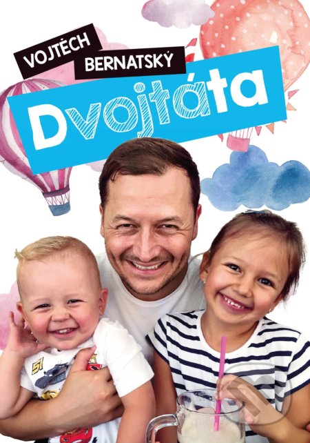 Kniha: Dvojtáta (Vojtěch Bernatský). BIZBOOKS, 2019 Kniha: Dvojtáta (Vojtěch Bernatský). BIZBOOKS, 2019