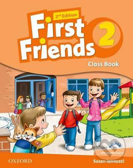 Kniha: First Friends 2 - Class Book (Susan Iannuzzi). Oxford University Press, 2018 Kniha: First Friends 2 - Class Book (Susan Iannuzzi). Oxford University Press, 2018