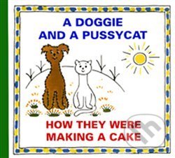 Kniha: A Doggie and Pussycat: How They Were Making a Cake (Josef Čapek). Vydavateľstvo Baset, 2019 Kniha: A Doggie and Pussycat: How They Were Making a Cake (Josef Čapek). Vydavateľstvo Baset, 2019