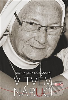 Kniha: V Tvém náručí (Jana Lapšanská). Martin Leschinger-FLÉTNA, 2019 Kniha: V Tvém náručí (Jana Lapšanská). Martin Leschinger-FLÉTNA, 2019