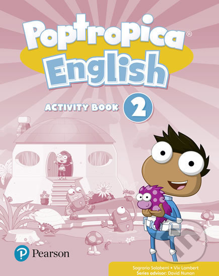Kniha: Poptropica English 2 (Sagrario Salaberri). Pearson, 2017 Kniha: Poptropica English 2 (Sagrario Salaberri). Pearson, 2017